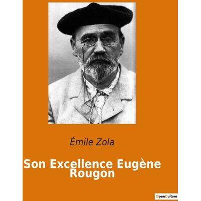 Son Excellence Eugène Rougon - Publicité Son Excellence Eugène Rougon - Publicité