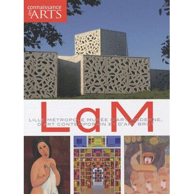 Connaissance des arts Hors-Série n.472 : LAM - Lille Métropole Musée d'art moderne, d'art contemporain et d'art brut - Publicité Connaissance des arts Hors-Série n.472 : LAM - Lille Métropole Musée d'art moderne, d'art contemporain et d'art brut - Publicité