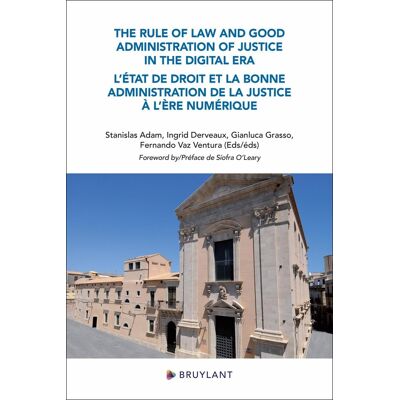 The Rule of law and Good Administration of Justice in the Digital Era - L'État de droit et la bonne administration de la justice à l'ère numérique - Publicité The Rule of law and Good Administration of Justice in the Digital Era - L'État de droit et la bonne administration de la justice à l'ère numérique - Publicité