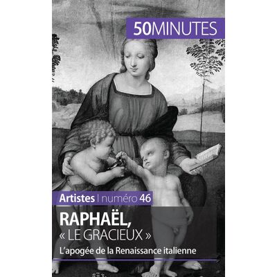 ART Raphaël, « le gracieux » : l'apogée de la Renaissance italienne - Publicité ART Raphaël, « le gracieux » : l'apogée de la Renaissance italienne - Publicité