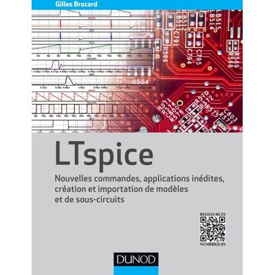 - PAS DE MARQUE - LTspice - Nouvelles commandes, applications inédites, création et importation de modèles et sous-cir - Publicité - PAS DE MARQUE - LTspice - Nouvelles commandes, applications inédites, création et importation de modèles et sous-cir - Publicité