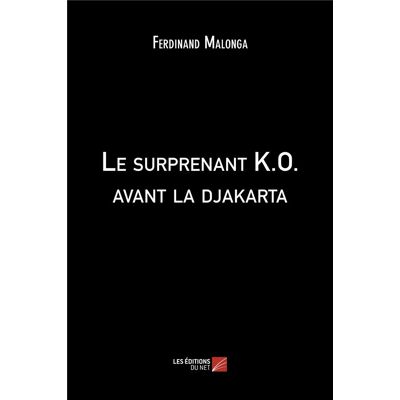 Le surprenant K.O. avant la Djakarta - Publicité Le surprenant K.O. avant la Djakarta - Publicité