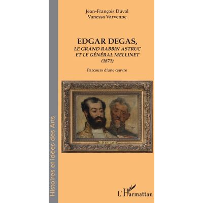ART Edgar Degas, le grand rabbin Astruc et le général Melliner (1871) - Publicité ART Edgar Degas, le grand rabbin Astruc et le général Melliner (1871) - Publicité