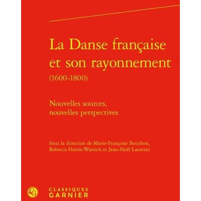 ART La danse française et son rayonnement (1600-1800) : nouvelles sources, nouvelles perspectives - Publicité ART La danse française et son rayonnement (1600-1800) : nouvelles sources, nouvelles perspectives - Publicité