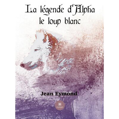 La légende d'Alpha le loup blanc - Publicité La légende d'Alpha le loup blanc - Publicité