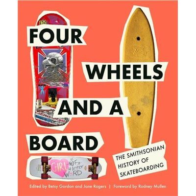ART Four wheels and a board : the smithsonian history of skateboarding - Publicité ART Four wheels and a board : the smithsonian history of skateboarding - Publicité