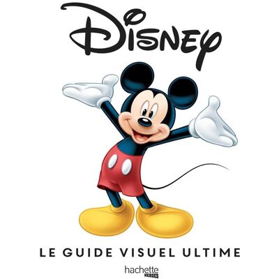 Disney le guide visuel ultime - Publicité Disney le guide visuel ultime - Publicité