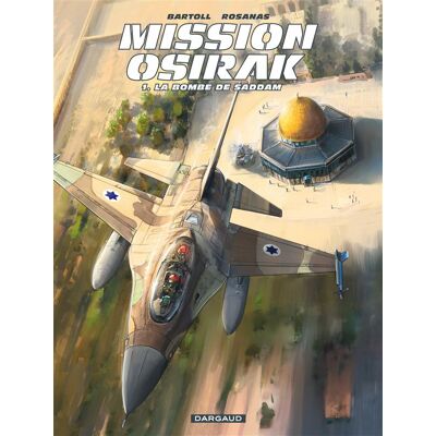 Mission Osirak Tome 1 - la bombe de Saddam - Publicité Mission Osirak Tome 1 - la bombe de Saddam - Publicité