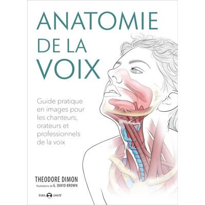 ART Anatomie de la voix - guide pratique en images pour les chanteurs, orateurs et professionnels de la voix - Publicité ART Anatomie de la voix - guide pratique en images pour les chanteurs, orateurs et professionnels de la voix - Publicité