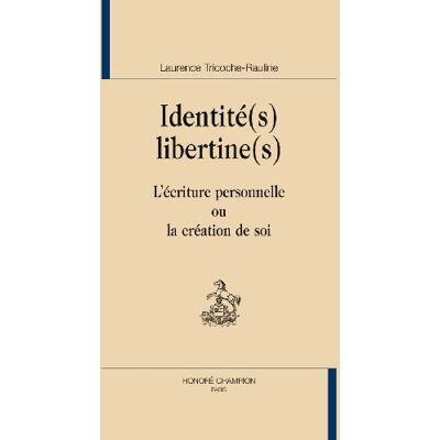 ART Identité(s) libertine(s) - l'écriture personnelle ou la création de soi - Publicité ART Identité(s) libertine(s) - l'écriture personnelle ou la création de soi - Publicité