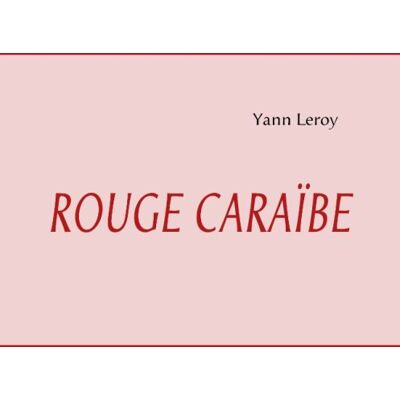ART Rouge Caraïbe - Publicité ART Rouge Caraïbe - Publicité