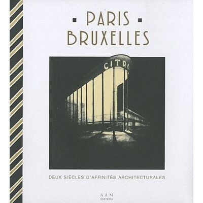 ART Paris-Bruxelles : Deux Siècles d'Affinites Architecturales - Publicité ART Paris-Bruxelles : Deux Siècles d'Affinites Architecturales - Publicité