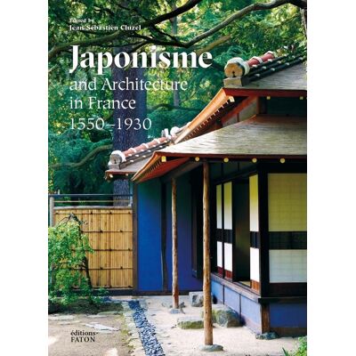 ART Japonisme and architecture in France, 1550-1930 - Publicité ART Japonisme and architecture in France, 1550-1930 - Publicité