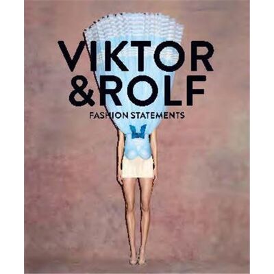 ART Viktor & Rolf : Fashion statements - Publicité ART Viktor & Rolf : Fashion statements - Publicité