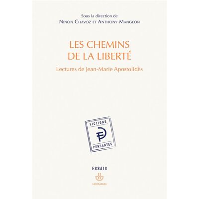 Les chemins de la liberté : Lectures de Jean-Marie Apostolidès - Publicité Les chemins de la liberté : Lectures de Jean-Marie Apostolidès - Publicité