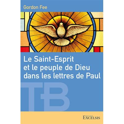 Le Saint-Esprit et le peuple de Dieu dans les lettres de Paul - Publicité Le Saint-Esprit et le peuple de Dieu dans les lettres de Paul - Publicité