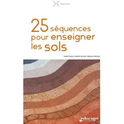 25 séquences pour enseigner les sols - Publicité 25 séquences pour enseigner les sols - Publicité