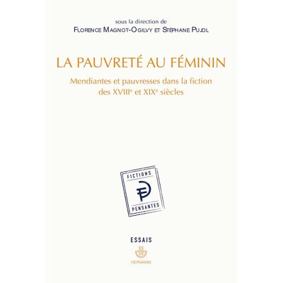 Classe La pauvreté au féminin : Mendiantes et pauvresses dans la fiction des XVIIIe et XIXe siècles - Publicité Classe La pauvreté au féminin : Mendiantes et pauvresses dans la fiction des XVIIIe et XIXe siècles - Publicité