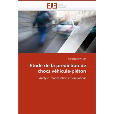 Etude de la prediction de chocs vehicule-pieton - Publicité Etude de la prediction de chocs vehicule-pieton - Publicité