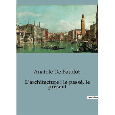 ART L'architecture : le passe, le present - Publicité ART L'architecture : le passe, le present - Publicité