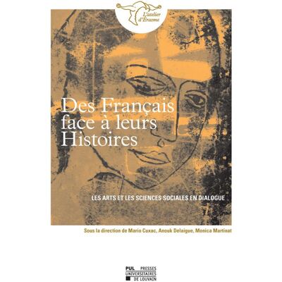 Des français face à leurs histoires : les arts et les sciences sociales en dialogue - Publicité Des français face à leurs histoires : les arts et les sciences sociales en dialogue - Publicité
