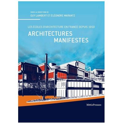 ART Architectures manifestes - les écoles d'architecture en France depuis 1950 - Publicité ART Architectures manifestes - les écoles d'architecture en France depuis 1950 - Publicité