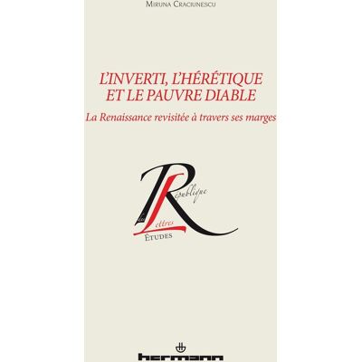 L'inverti, l'hérétique et le pauvre diable : la Renaissance revisitée à travers ses marges - Publicité L'inverti, l'hérétique et le pauvre diable : la Renaissance revisitée à travers ses marges - Publicité