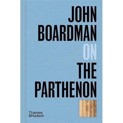 John Boardman on the Parthenon - Publicité John Boardman on the Parthenon - Publicité