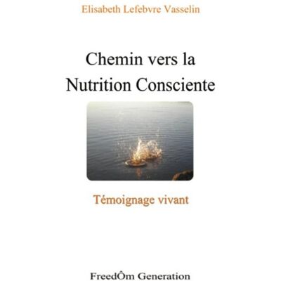 Chemin vers la Nutrition Consciente - Publicité Chemin vers la Nutrition Consciente - Publicité