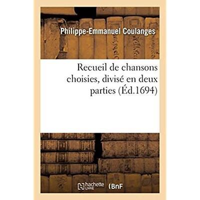 Recueil de chansons choisies . Divisé en deux parties - Publicité Recueil de chansons choisies . Divisé en deux parties - Publicité