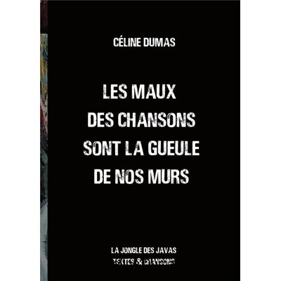 ART Les maux des chansons sont la gueule de nos murs - la jongle des javas textes et chansons - Publicité ART Les maux des chansons sont la gueule de nos murs - la jongle des javas textes et chansons - Publicité