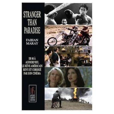 ART Stranger than paradie : de 68 à aujourdh'hui, le rêve americain revu et corrigé par son cinéma - Publicité ART Stranger than paradie : de 68 à aujourdh'hui, le rêve americain revu et corrigé par son cinéma - Publicité