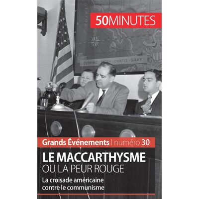 Le maccarthysme ou la peur Rouge - la croisade américaine contre le communisme - Publicité Le maccarthysme ou la peur Rouge - la croisade américaine contre le communisme - Publicité