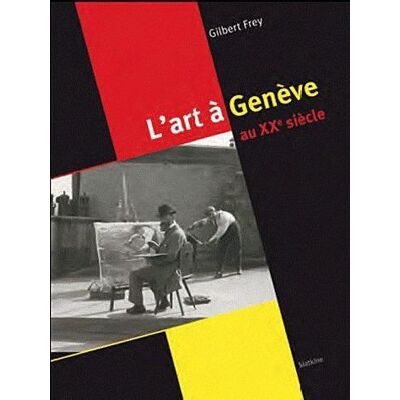 REGARD SUR L'ART A GENEVE AU XXE SIECLE (1900-2010) - Publicité REGARD SUR L'ART A GENEVE AU XXE SIECLE (1900-2010) - Publicité