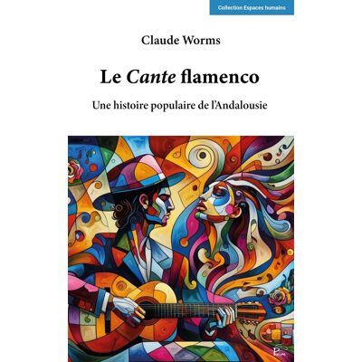 ART Le Cante flamenco : Une histoire populaire de l'Andalousie - Publicité ART Le Cante flamenco : Une histoire populaire de l'Andalousie - Publicité