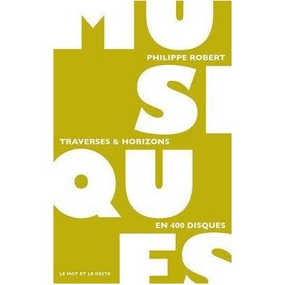 ART Musiques, traverses & horizons en 400 disques - Publicité ART Musiques, traverses & horizons en 400 disques - Publicité