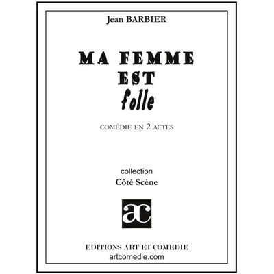 ART Ma femme est folle - Publicité ART Ma femme est folle - Publicité