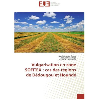 Vulgarisation en zone sofitex : cas des regions de dedougou et hounde - Publicité Vulgarisation en zone sofitex : cas des regions de dedougou et hounde - Publicité