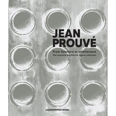 ART Jean Prouvé du mobilier à l'architecture, la collection de laurence et patrick seguin - Publicité ART Jean Prouvé du mobilier à l'architecture, la collection de laurence et patrick seguin - Publicité