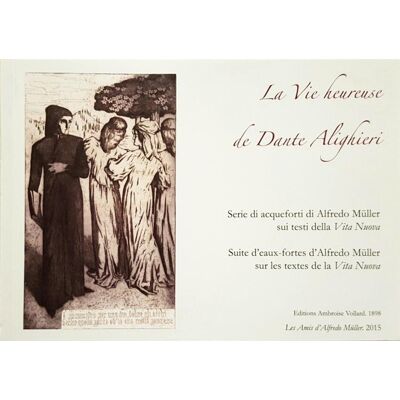 ART La vie heureuse de dante alighieri - suite d'eaux-fortes d'alfredo muller sur les textes de la vita nuova - Publicité ART La vie heureuse de dante alighieri - suite d'eaux-fortes d'alfredo muller sur les textes de la vita nuova - Publicité