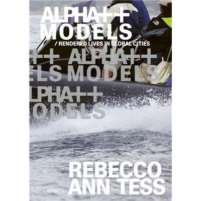 - PAS DE MARQUE - Rebecco ann tess alpha ++ models / rendered lives in global cities /anglais - Publicité - PAS DE MARQUE - Rebecco ann tess alpha ++ models / rendered lives in global cities /anglais - Publicité