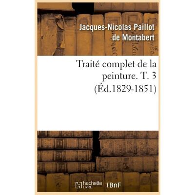 ART Traite complet de la peinture. t. 3 (ed.1829-1851) - Publicité ART Traite complet de la peinture. t. 3 (ed.1829-1851) - Publicité