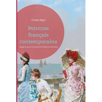 ART Peintres français contemporains : Voyage au coeur de la peinture française du XIXe siècle - Publicité ART Peintres français contemporains : Voyage au coeur de la peinture française du XIXe siècle - Publicité