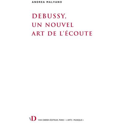 ART Écouter Debussy : la réception comme instrument d'analyse - Publicité ART Écouter Debussy : la réception comme instrument d'analyse - Publicité