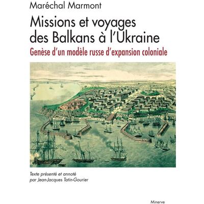 Missions et voyages des Balkans à l'Ukraine : Genèse d'un modèle russe d'expansion coloniale - Publicité Missions et voyages des Balkans à l'Ukraine : Genèse d'un modèle russe d'expansion coloniale - Publicité