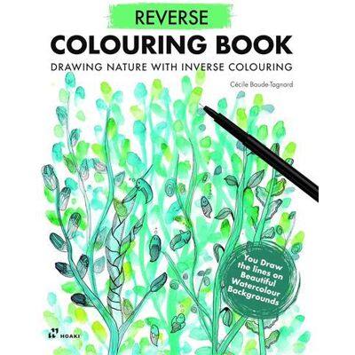 ART Reverse colouring book : Drawing nature with inverse colouring - Publicité ART Reverse colouring book : Drawing nature with inverse colouring - Publicité