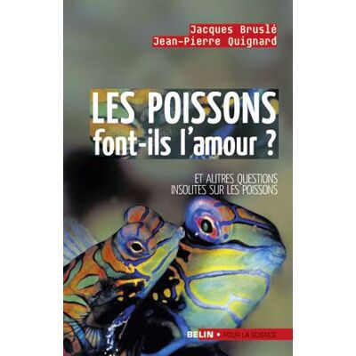 Les poissons font-ils l'amour ? : Et autres questions insolites sur les poissons - Publicité Les poissons font-ils l'amour ? : Et autres questions insolites sur les poissons - Publicité
