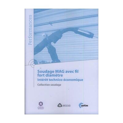 Soudage mag avec fil fort diamètre - intérêt technico-économique - Publicité Soudage mag avec fil fort diamètre - intérêt technico-économique - Publicité