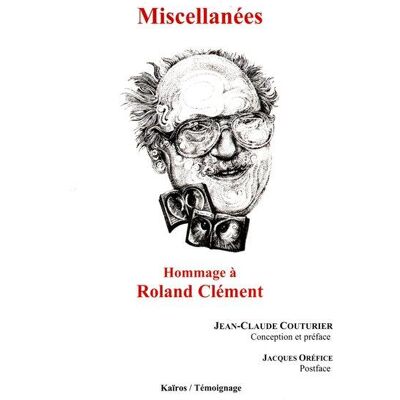 Miscellanées : hommage à Roland Clément - Publicité Miscellanées : hommage à Roland Clément - Publicité