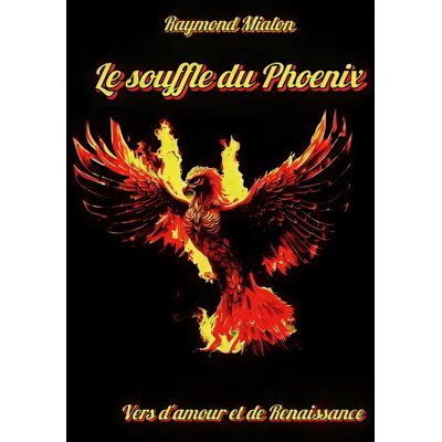 Le souffle du Phoenix : Vers d'amour et de renaissance - Publicité Le souffle du Phoenix : Vers d'amour et de renaissance - Publicité